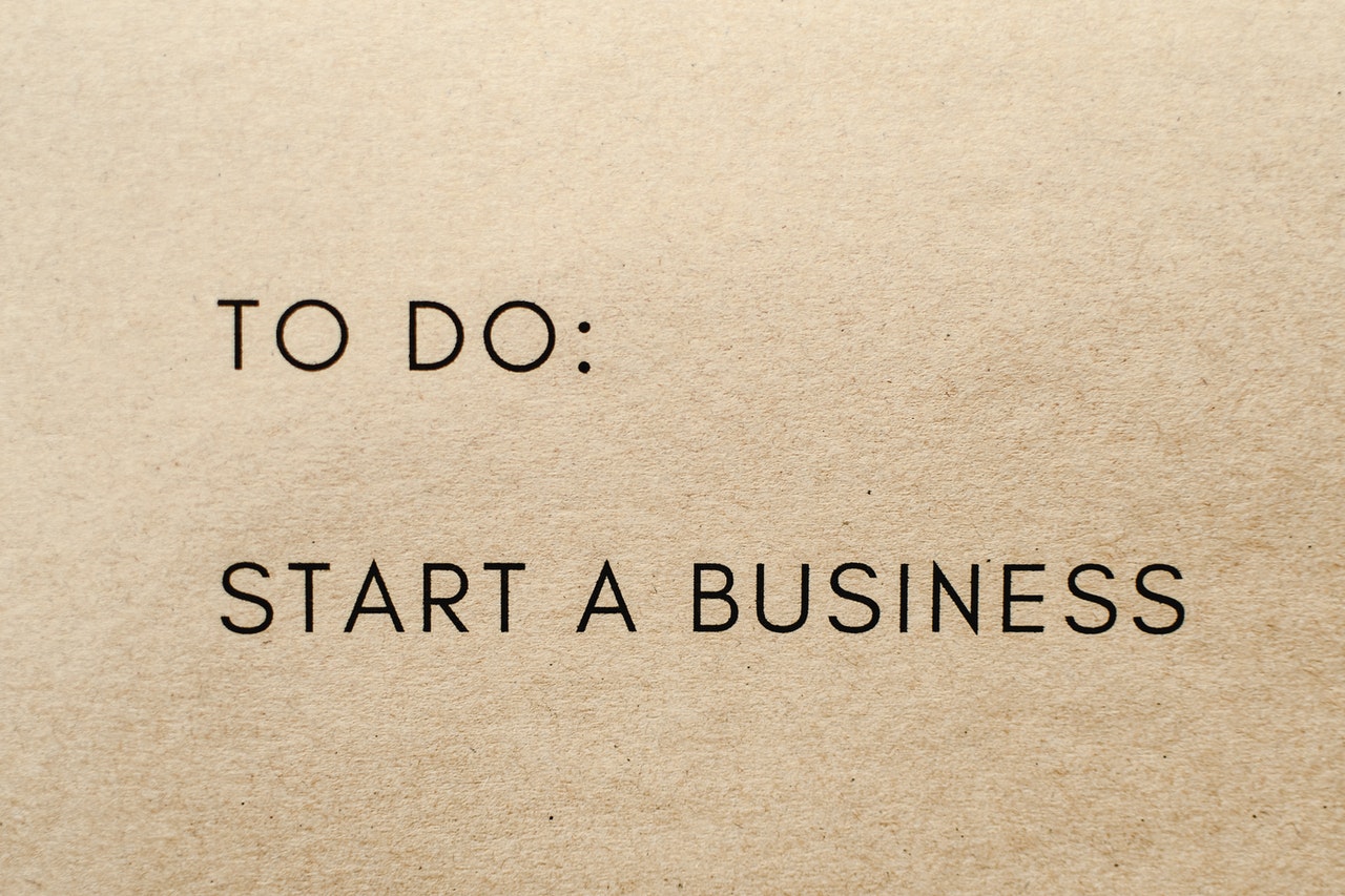 Written: To do. Start a business